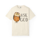 Ask God T-Shirt