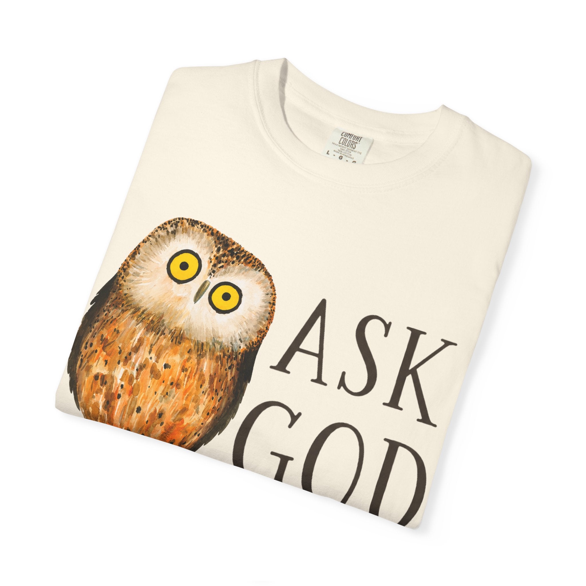Ask God T-Shirt