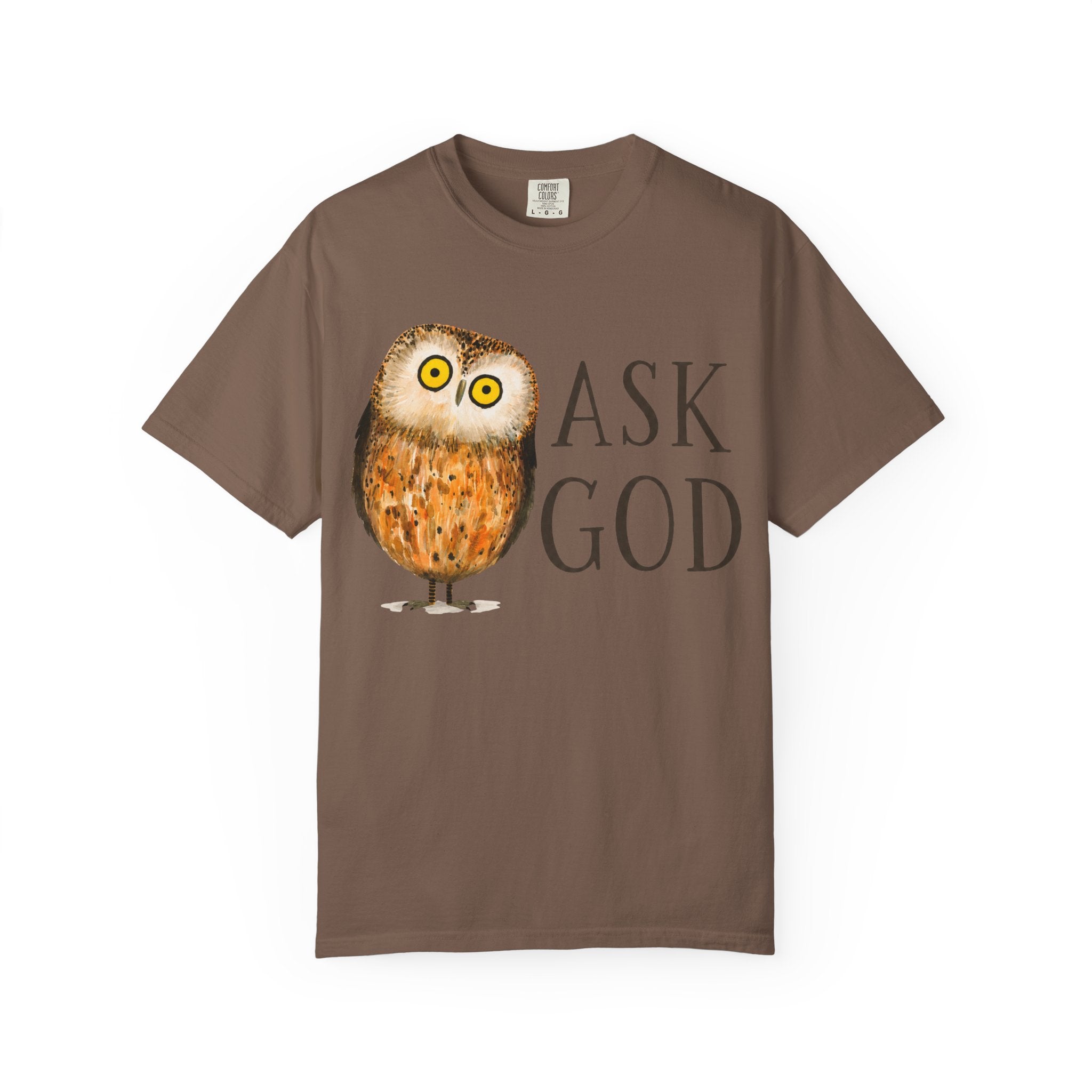Ask God T-Shirt