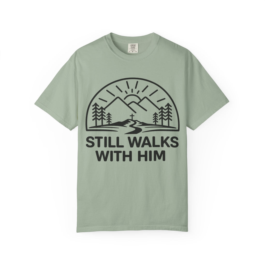 Walks With Him T-Shirt