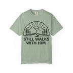 Walks With Him T-Shirt
