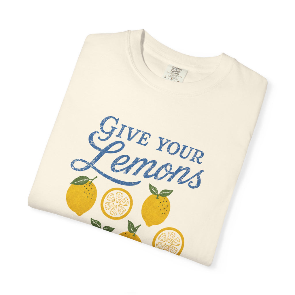 Give Lemons T-Shirt