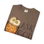 Ask God T-Shirt