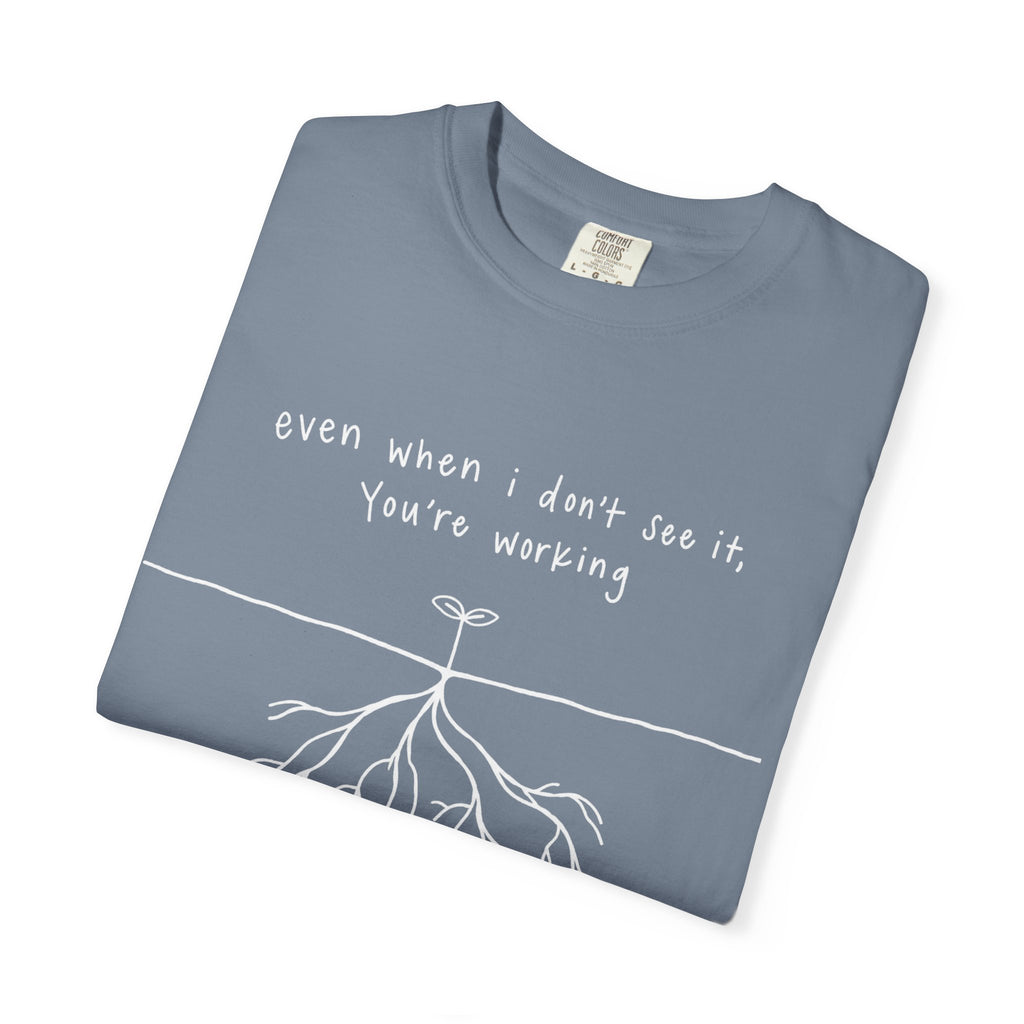 You're Working T-Shirt