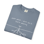 You're Working T-Shirt