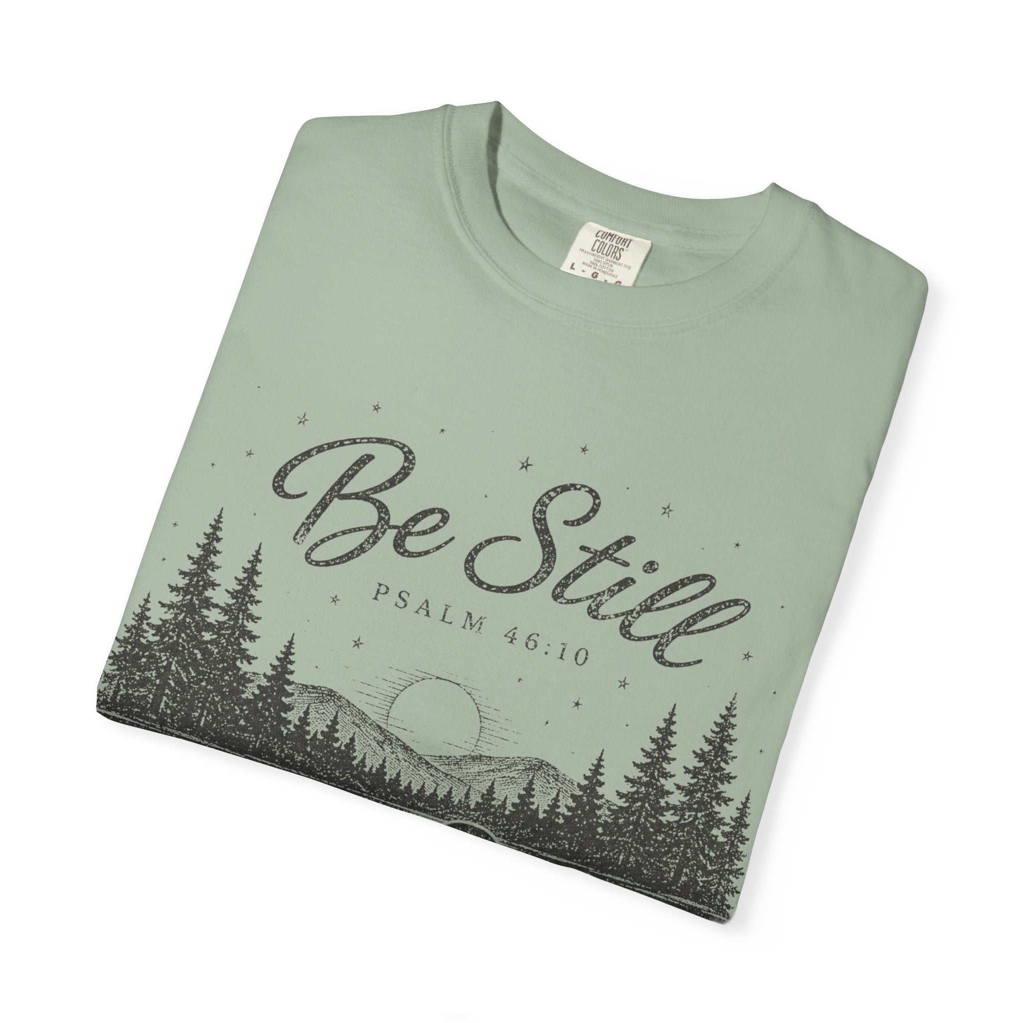 Be Still T-Shirt