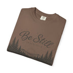 Be Still T-Shirt