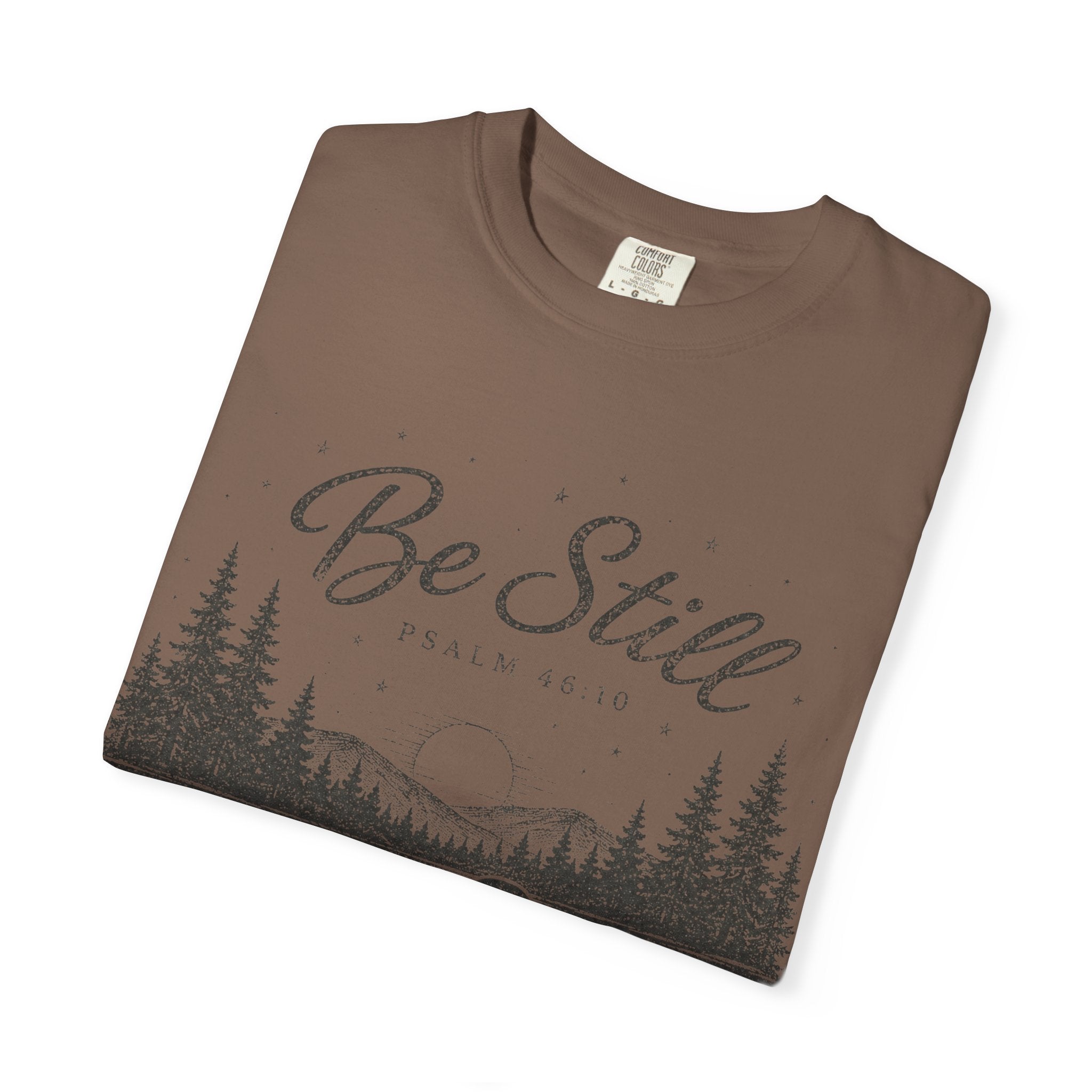 Be Still T-Shirt