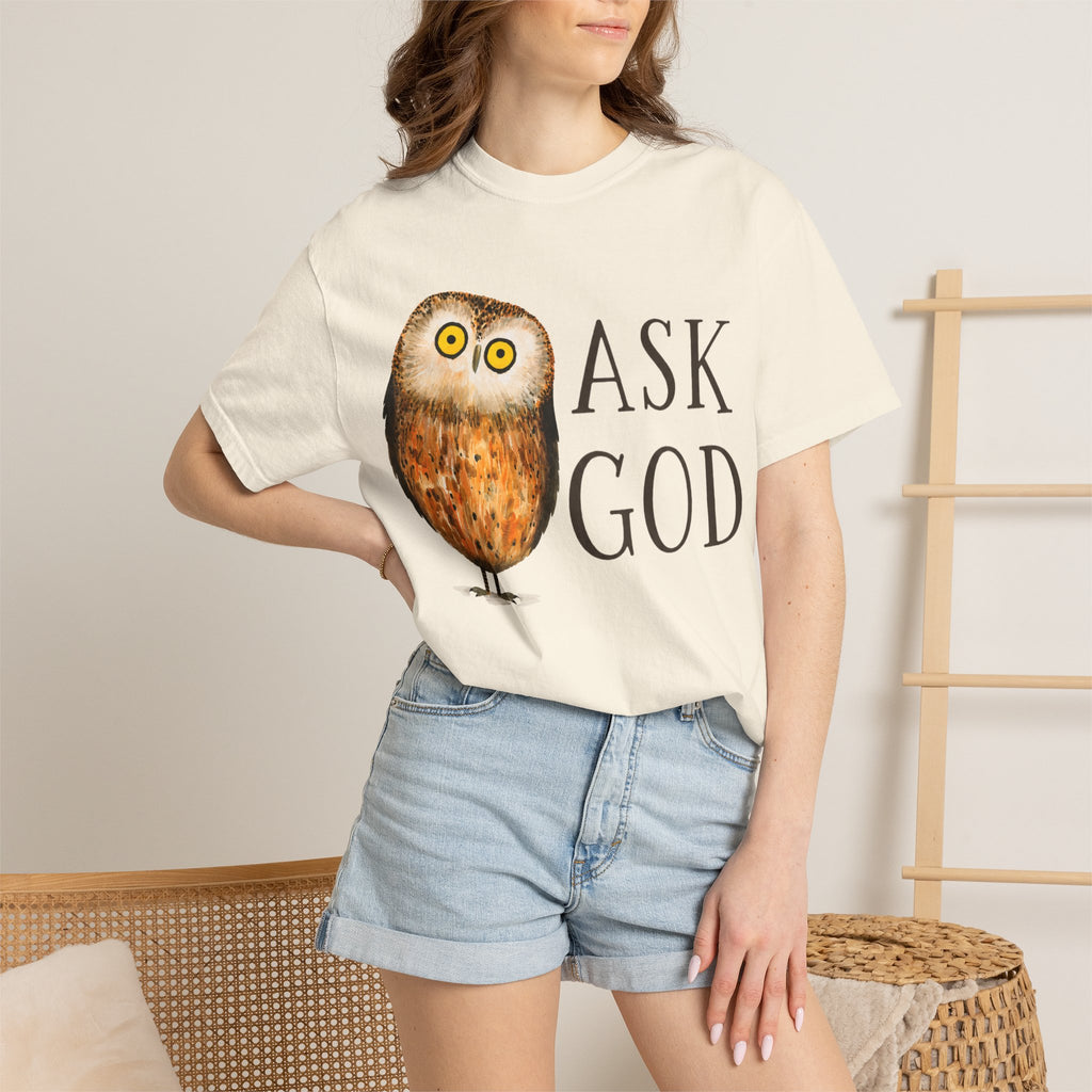 Ask God T-Shirt