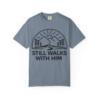 Walks With Him T-Shirt