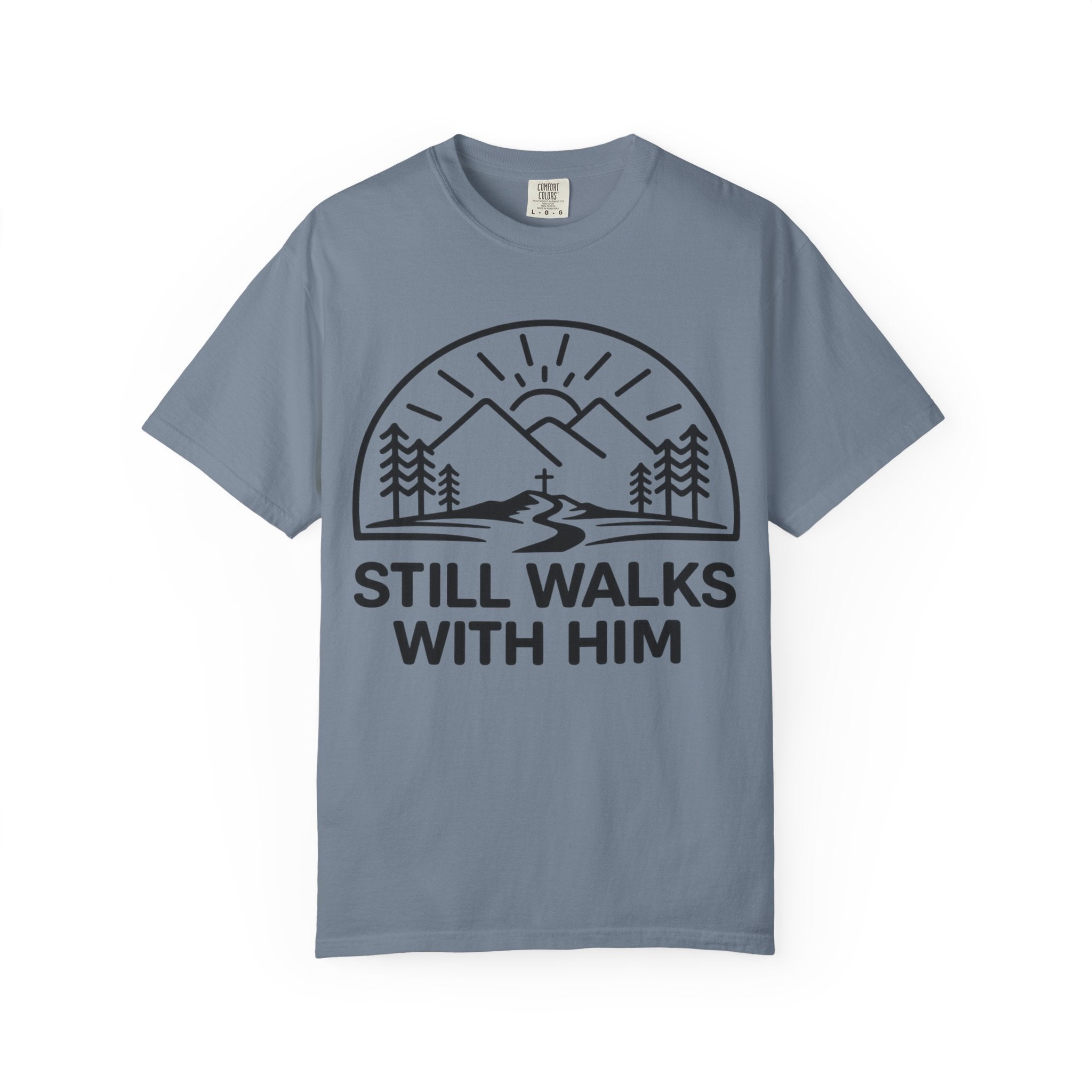 Walks With Him T-Shirt