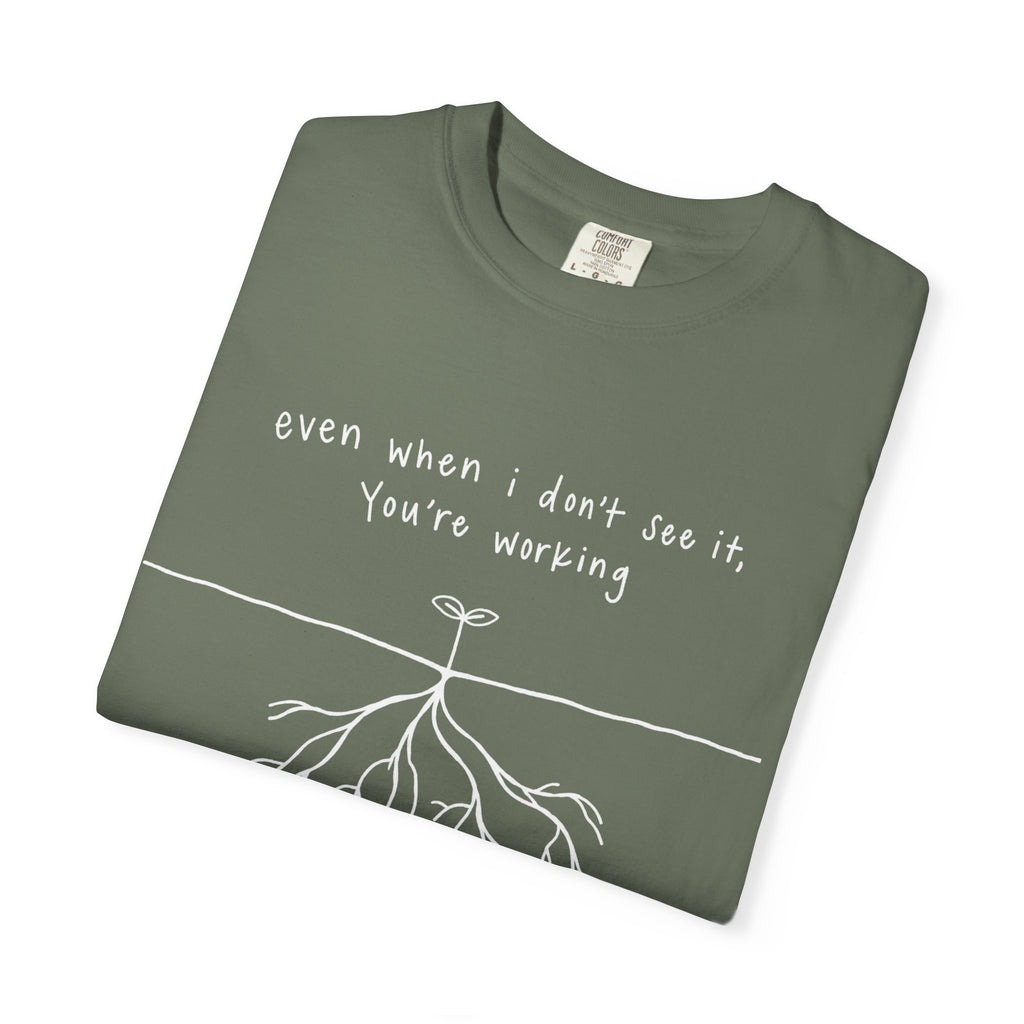 You're Working T-Shirt