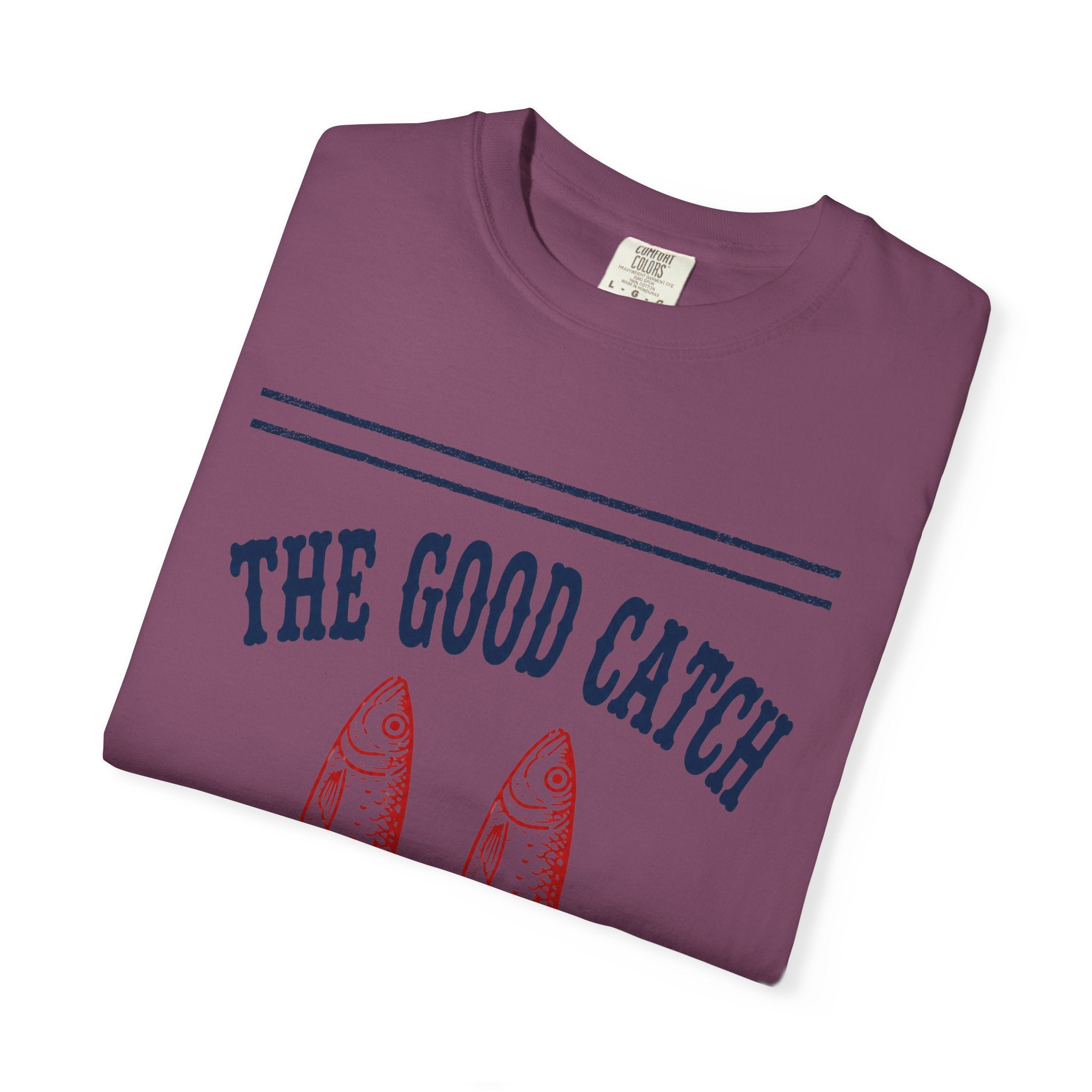 Good Catch T-Shirt