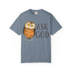 Ask God T-Shirt