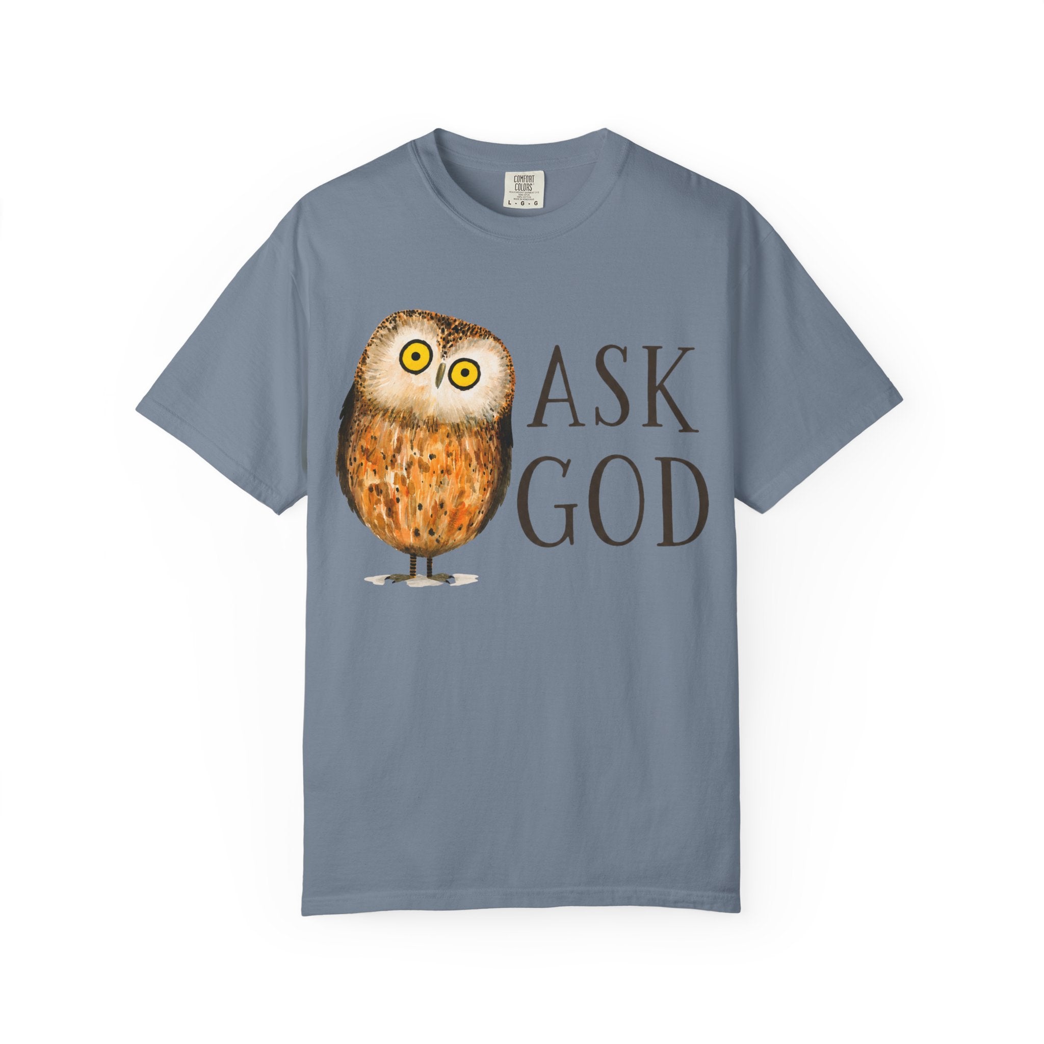 Ask God T-Shirt