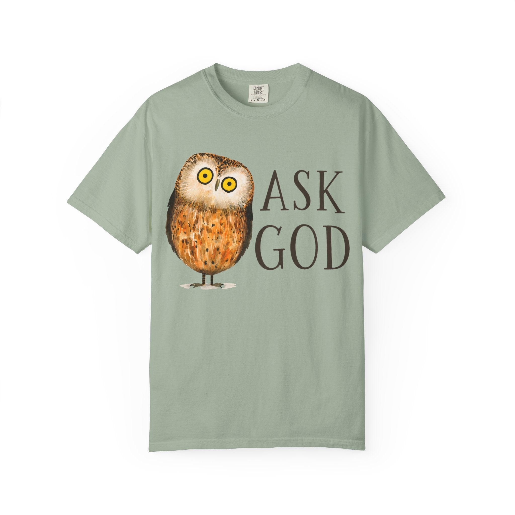 Ask God T-Shirt