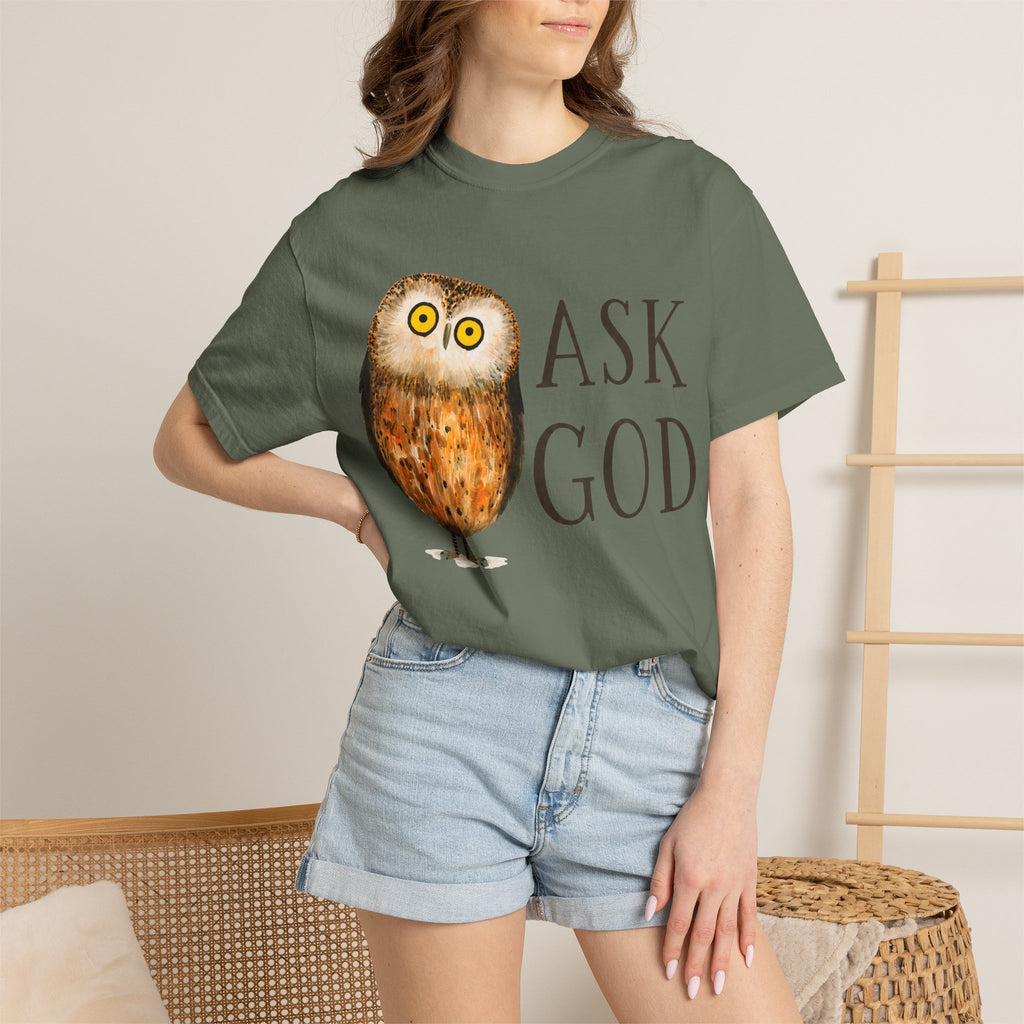 Ask God T-Shirt