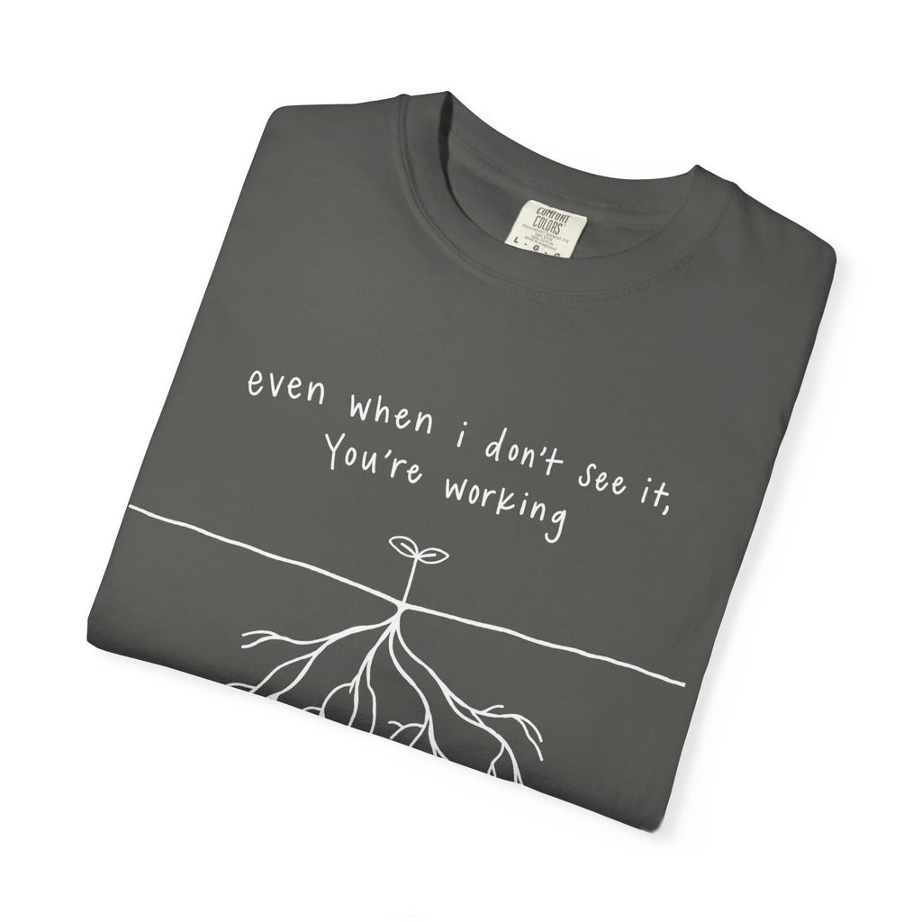 You're Working T-Shirt