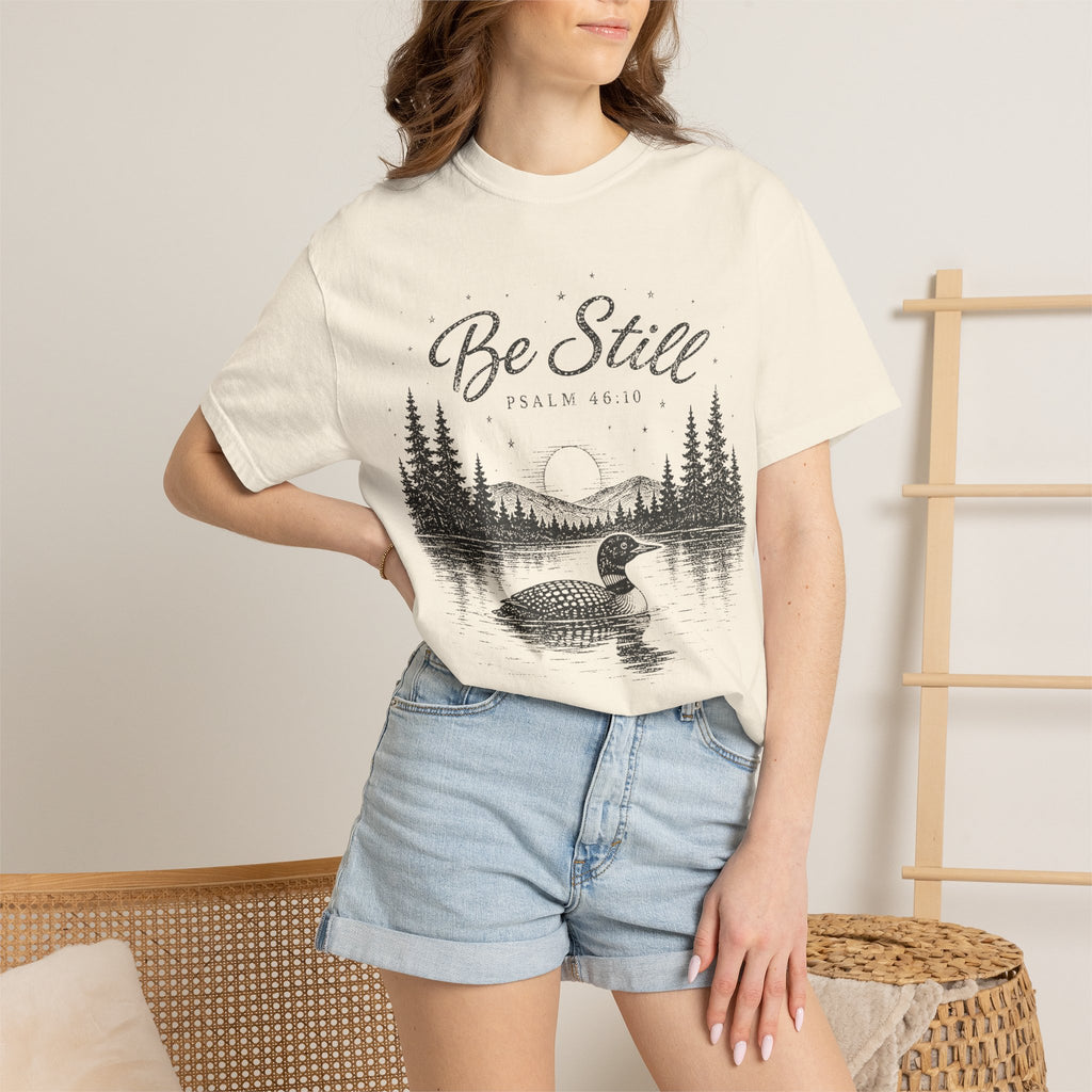 Be Still T-Shirt