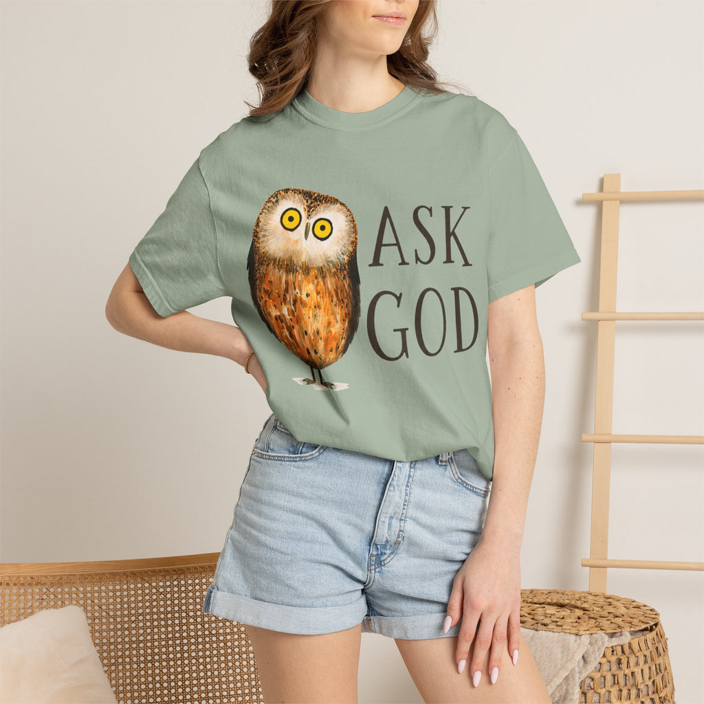 Ask God T-Shirt