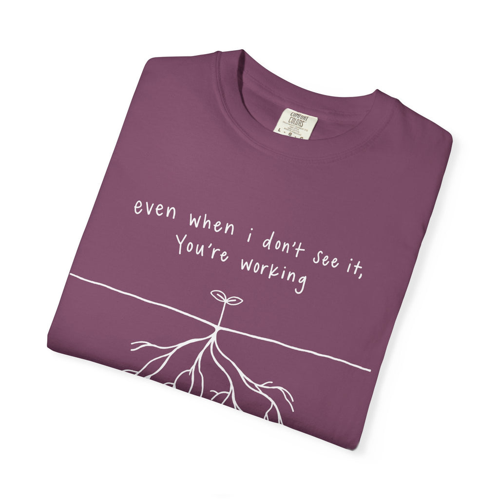 You're Working T-Shirt