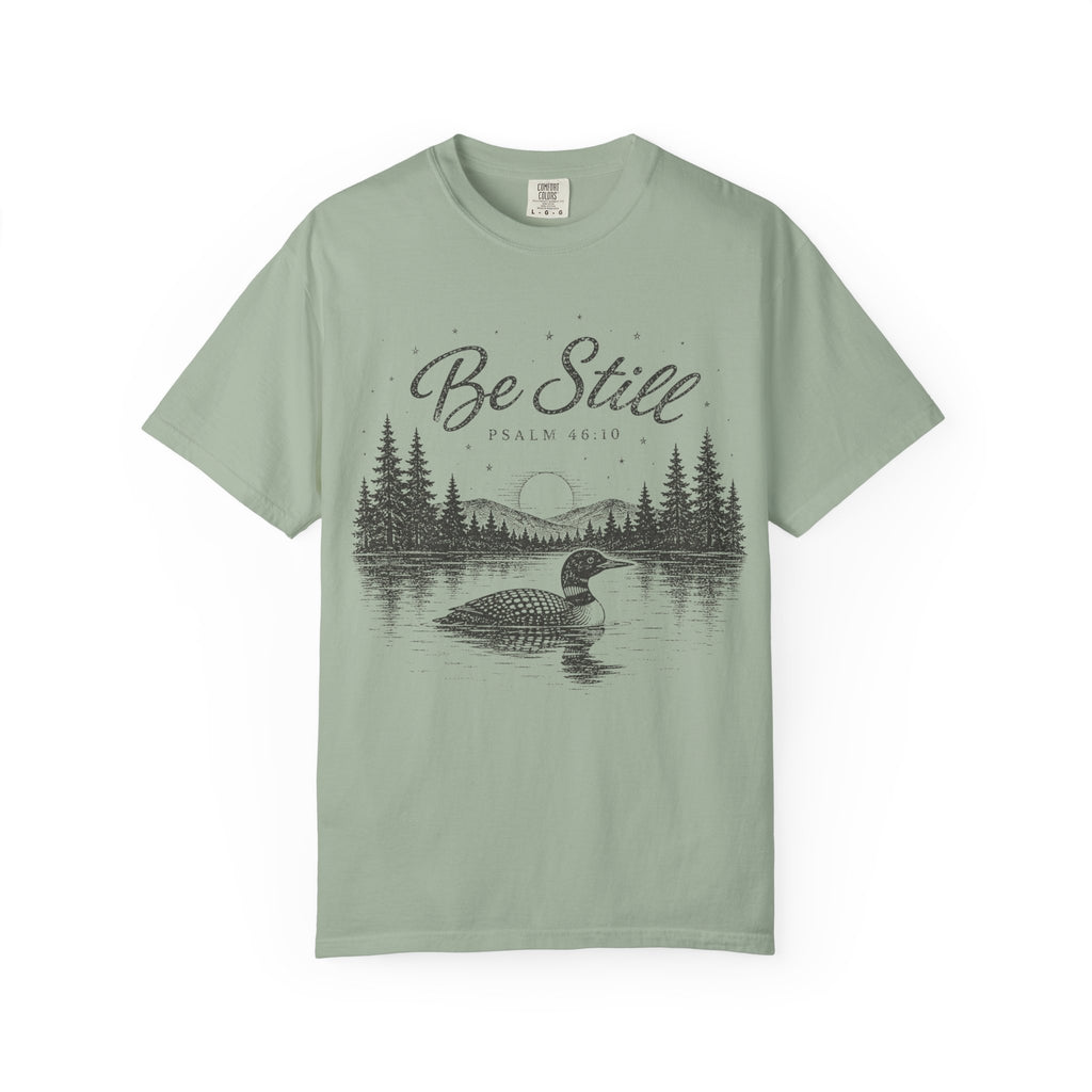 Be Still T-Shirt