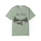 Be Still T-Shirt