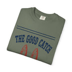 Good Catch T-Shirt
