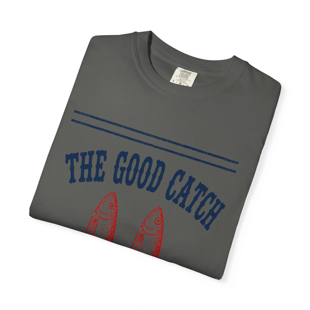 Good Catch T-Shirt