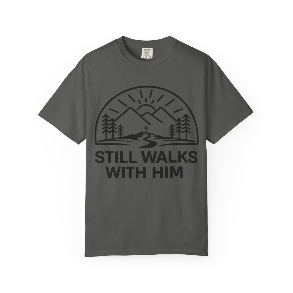 Walks With Him T-Shirt