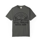 Walks With Him T-Shirt