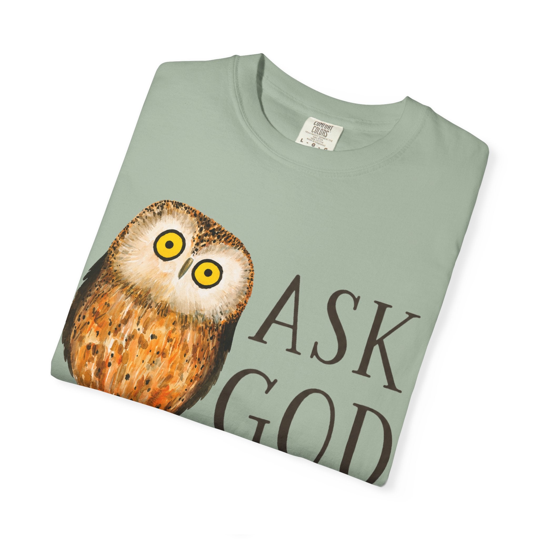 Ask God T-Shirt