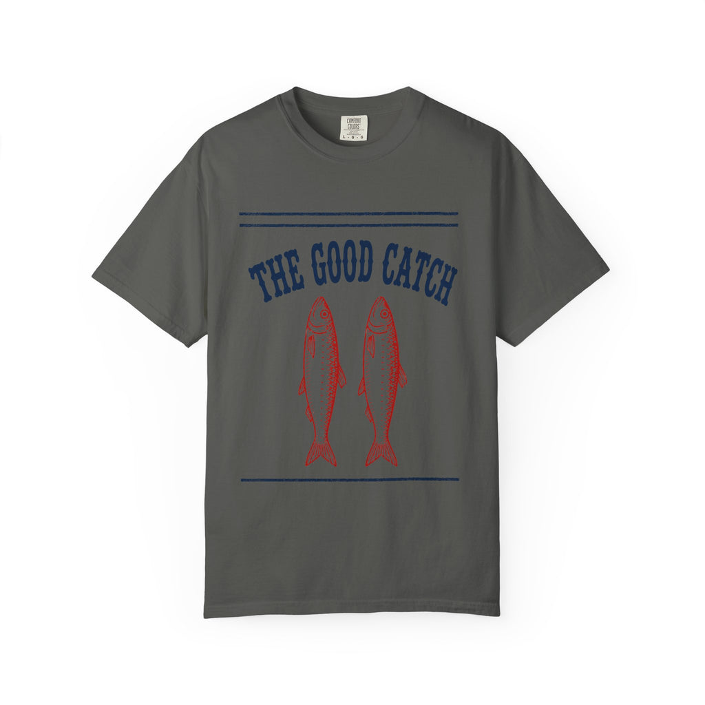 Good Catch T-Shirt